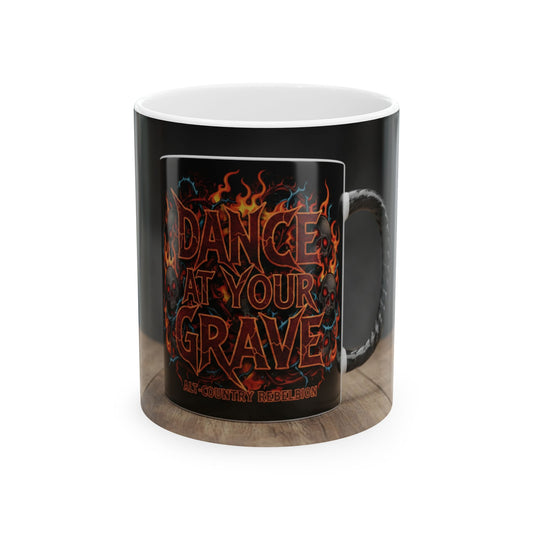 Dance At Your Grave Ceramic Mug — Gothic Flame Coffee Cup (11oz & 15oz)