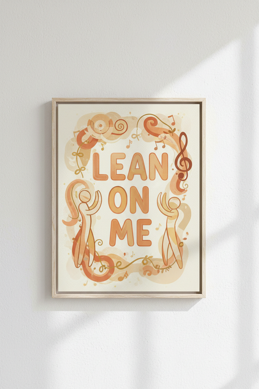 Lean On Me music lyric print with supportive typography