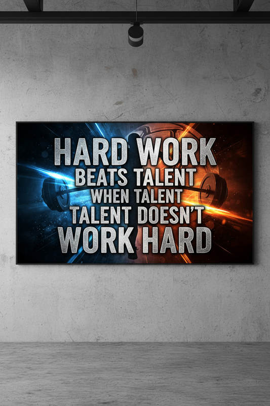 Hard Work Beats Talent - Motivation Print
