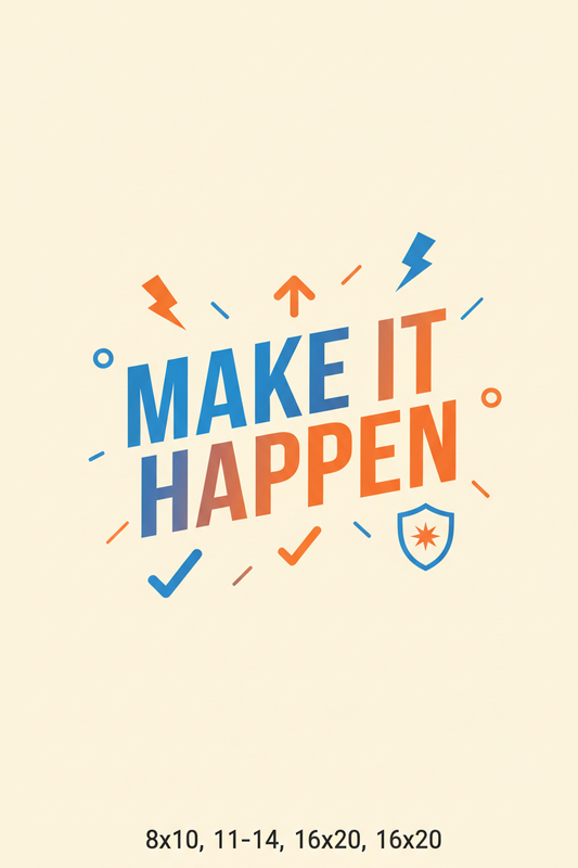 Make It Happen - Motivational Wall Art Print
