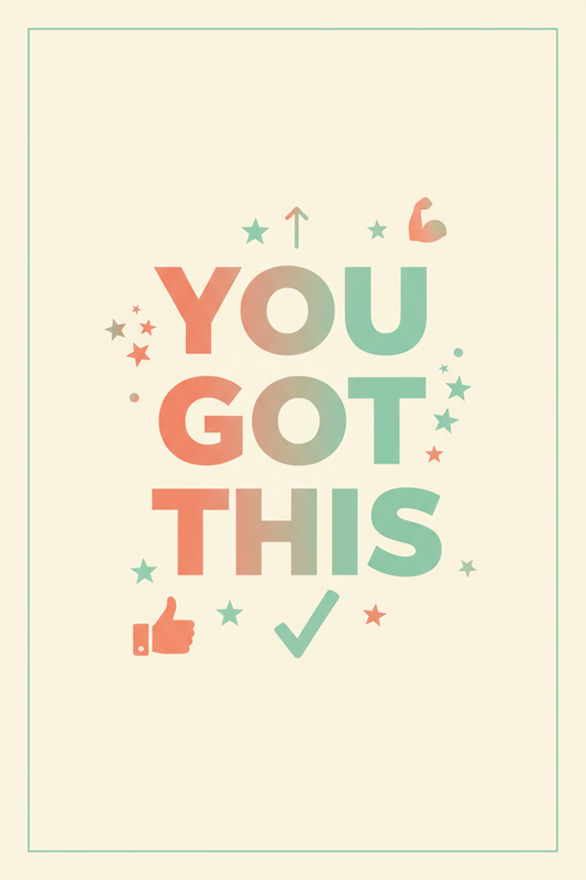 You Got This - Motivational Wall Art Print